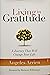 Living in Gratitude: A Journey That Will Change Your Life
