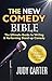 The NEW Comedy Bible: The Ultimate Guide to Writing and Performing Stand-Up Comedy