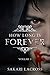 How Long Is Forever: Volume 1