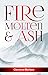 Fire Molten & Ash by Clarence Barbee Fire Molten & Ash by Clarence Barbee