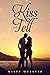 Kiss and Tell