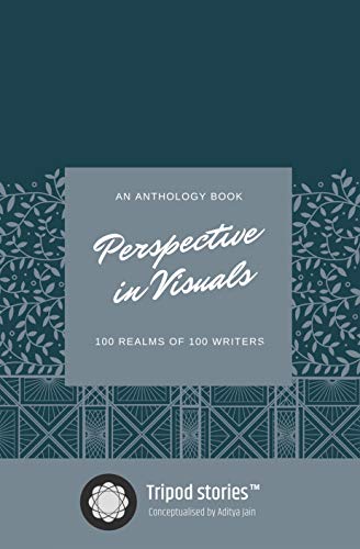 Perspective in Visuals: 100 Realms of 100 Writers