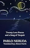 Twenty Love Poems and a Song of Despair Book cover for Twenty Love Poems and a Song of Despair
