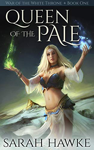 Queen of the Pale (War of the White Throne #1)