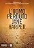 L'uomo perduto by Jane Harper