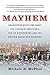 Mayhem: Unanswered Questions about the Tsarnaev Brothers, the US Government and the Boston Marathon Bombing