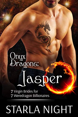 Jasper: Onyx Dragons (7 Virgin Brides for 7 Weredragon Billionaires #5)