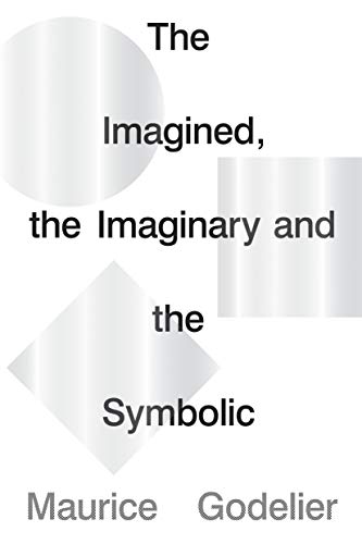 The Imagined, the Imaginary and the Symbolic (Kindle Edition)
