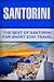 Santorini: The Best Of Santorini For Short Stay Travel