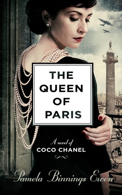 The Queen of Paris: A Novel of Coco Chanel (Hardcover)
