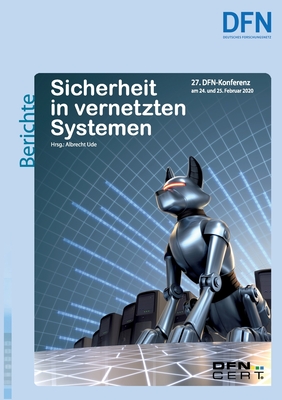Sicherheit in vernetzten Systemen: 27. DFN-Konferenz (German Edition)