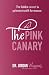 The Pink Canary: The Hidden...