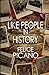 Like People In History