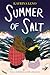 Summer of Salt by Katrina Leno Summer of Salt by Katrina Leno