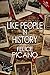 Like People In History by Felice Picano