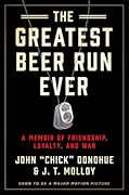 The Greatest Beer Run Ever: A Memoir of Friendship, Loyalty, and War