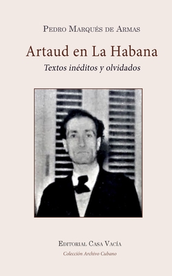Antonin Artaud en La Habana (Spanish Edition)