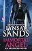 Immortal Angel by Lynsay Sands Immortal Angel by Lynsay Sands