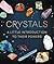Crystals: A Little Introduction to Their Powers (RP Minis)