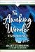 The Awaking Wonder Experien...