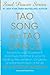 Tao Song and Tao Dance: Sacred Sound, Movement, and Power from the Source for Healing, Rejuvenation, Longevity, and Transformation of All Life