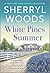 White Pines Summer: Unexpected Mommy / The Cowgirl & The Unexpected Wedding (And Baby Makes Three: The Next Generation #3-4)