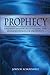 Prophecy: Understanding & Utilizing The Manifestation of Prophecy