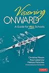 Visioning Onward: A Guide for All Schools