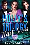 Holly's Trilogy by Ebony Olson