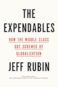 The Expendables: How the Middle Class Got Screwed by Globalization