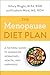 The Menopause Diet Plan: A Natural Guide to Managing Hormones, Health, and Happiness