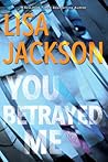 You Betrayed Me: A Riveting and Suspenseful Psychological Thriller