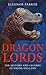 Dragon Lords: The History and Legends of Viking England
