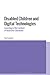 Disabled Children and Digital Technologies by Sue Cranmer