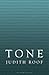Tone by Judith Roof
