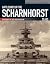 Battleships of the Scharnhorst Class by Gerhard Koop