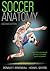 Soccer Anatomy