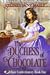 The Duchess of Chocolate (R...
