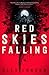 Red Skies Falling (Skybound, #2)