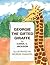 Georgie The Gifted Giraffe by Carol C Jackson