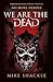 We Are the Dead (The Last War, #1)