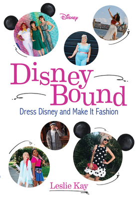 DisneyBound: Dress Disney and Make It Fashion (Paperback)
