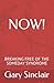 NOW!: Breaking Free From Th...
