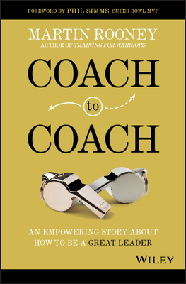 Coach to Coach: An Empowering Story about How to Be a Great Leader (Kindle Edition)