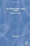 The United States, 1865-1920: Reuniting a Nation (Seminar Studies) The United States, 1865-1920: Reuniting a Nation (Seminar Studies)
