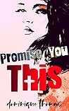 Book cover for Promise You This (King Sister's Book 1)