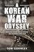 A Korean War Odyssey