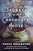 Secrets of the Chocolate House (Found Things, 2)