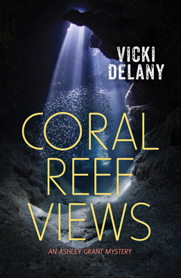 Coral Reef Views (Ashley Grant #3)