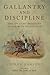 Gallantry and Discipline: T...
